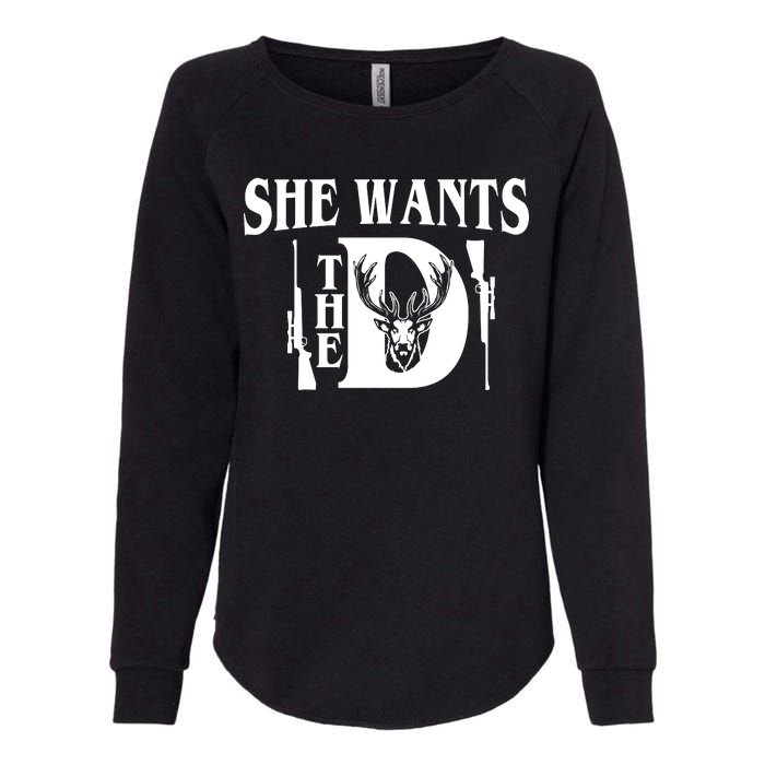 She Wants the D Hunting Womens California Wash Sweatshirt