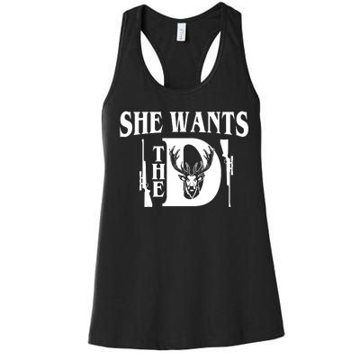 She Wants the D Hunting Women's Racerback Tank