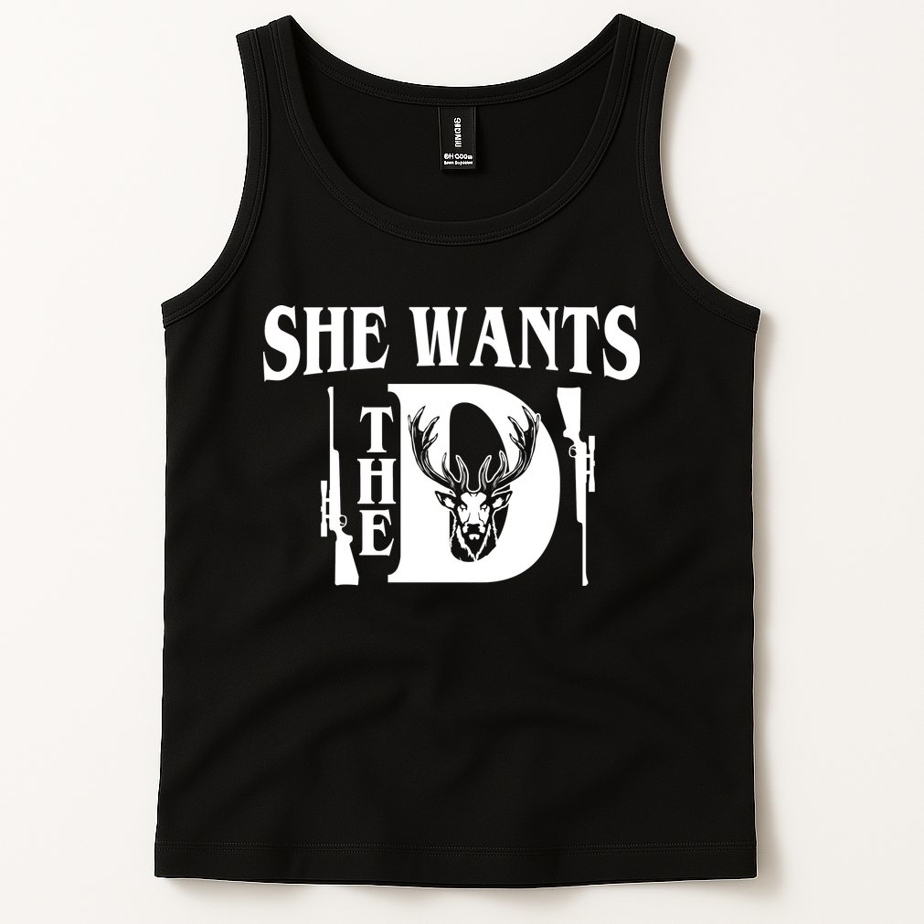 She Wants the D Hunting Tank Top