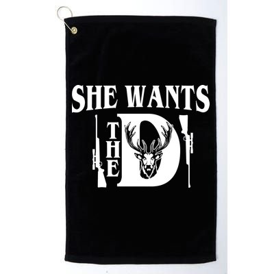 She Wants the D Hunting Golf Towel