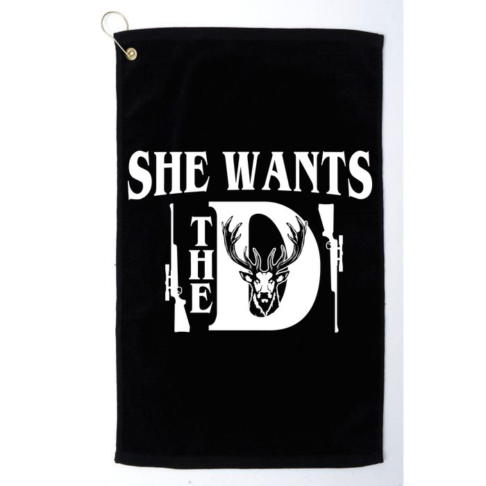 She Wants the D Hunting Golf Towel