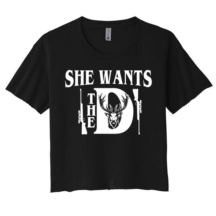 She Wants the D Hunting Women's Crop Top Tee