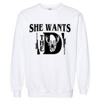 She Wants the D Hunting Garment-Dyed Sweatshirt