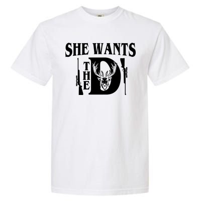 She Wants the D Hunting Garment-Dyed Heavyweight T-Shirt