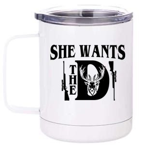 She Wants the D Hunting 12 oz Stainless Steel Tumbler Cup