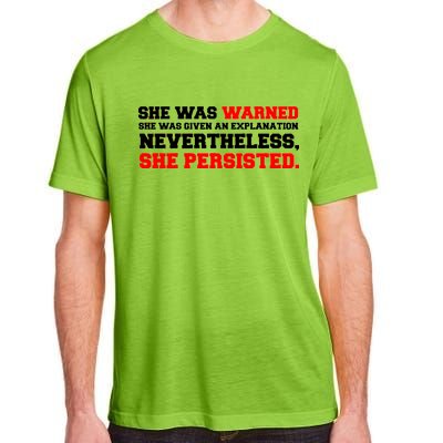 She Was Warned - Given an Explanation. Nevertheless, She Persisted. Adult ChromaSoft Performance T-Shirt