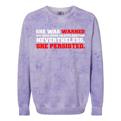 She Was Warned - Given an Explanation. Nevertheless, She Persisted. Colorblast Crewneck Sweatshirt