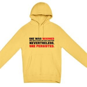 She Was Warned - Given an Explanation. Nevertheless, She Persisted. Premium Pullover Hoodie