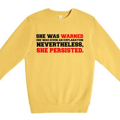 She Was Warned - Given an Explanation. Nevertheless, She Persisted. Premium Crewneck Sweatshirt