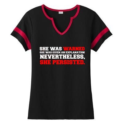 She Was Warned - Given an Explanation. Nevertheless, She Persisted. Ladies Halftime Notch Neck Tee