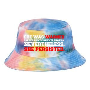 She Was Warned - Given an Explanation. Nevertheless, She Persisted. Tie Dye Newport Bucket Hat