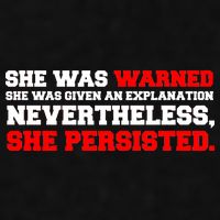 She Was Warned - Given an Explanation. Nevertheless, She Persisted. Ladies PosiCharge Tri-Blend Wicking Tank