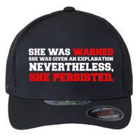 She Was Warned - Given an Explanation. Nevertheless, She Persisted. Flexfit Unipanel Trucker Cap