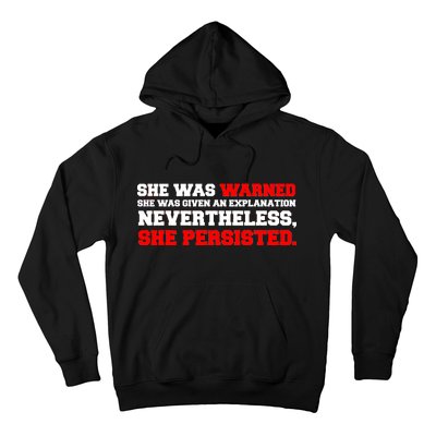 She Was Warned - Given an Explanation. Nevertheless, She Persisted. Hoodie