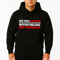 She Was Warned - Given an Explanation. Nevertheless, She Persisted. Hoodie