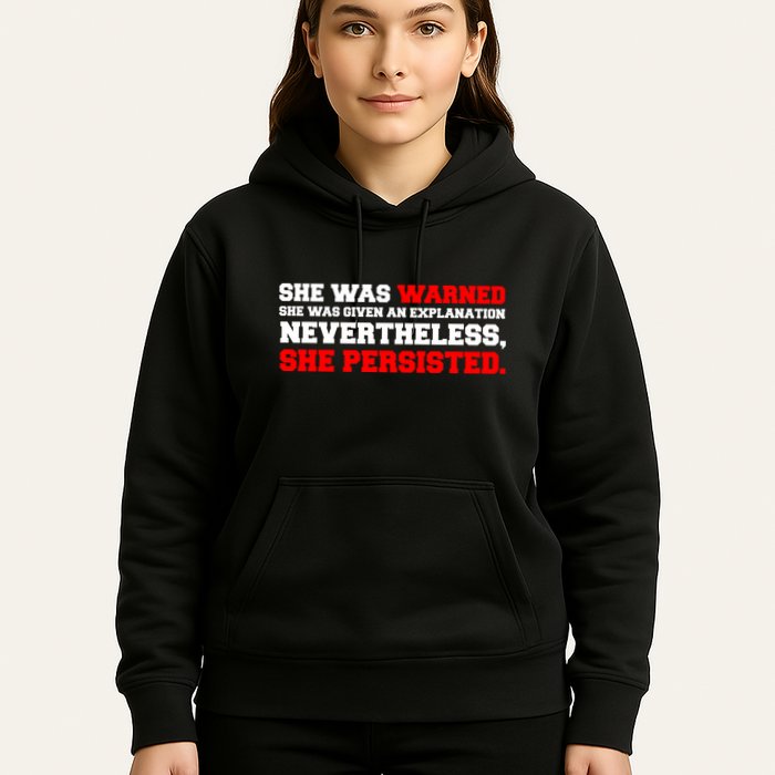 She Was Warned - Given an Explanation. Nevertheless, She Persisted. Hoodie
