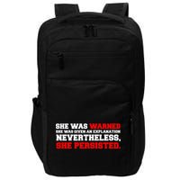 She Was Warned - Given an Explanation. Nevertheless, She Persisted. Impact Tech Backpack