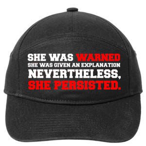 She Was Warned - Given an Explanation. Nevertheless, She Persisted. 7-Panel Snapback Hat