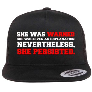 She Was Warned - Given an Explanation. Nevertheless, She Persisted. Flat Bill Trucker Hat