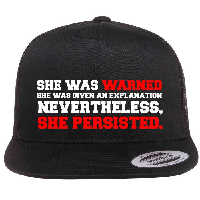 She Was Warned - Given an Explanation. Nevertheless, She Persisted. Flat Bill Trucker Hat