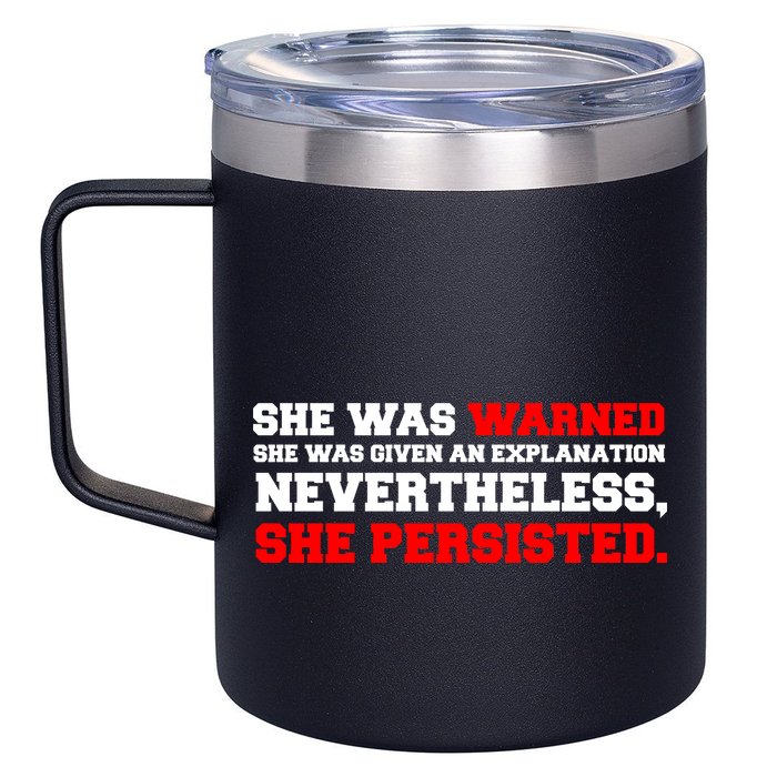 She Was Warned - Given an Explanation. Nevertheless, She Persisted. 12oz Stainless Steel Coffee Mug