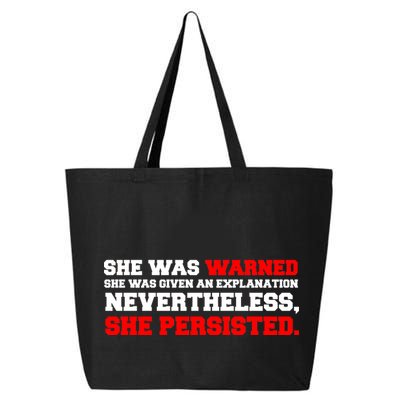 She Was Warned - Given an Explanation. Nevertheless, She Persisted. 25L Jumbo Tote