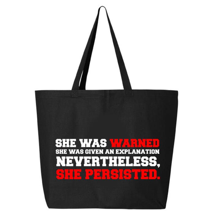 She Was Warned - Given an Explanation. Nevertheless, She Persisted. 25L Jumbo Tote