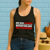 She Was Warned - Given an Explanation. Nevertheless, She Persisted. Womens Tank Top