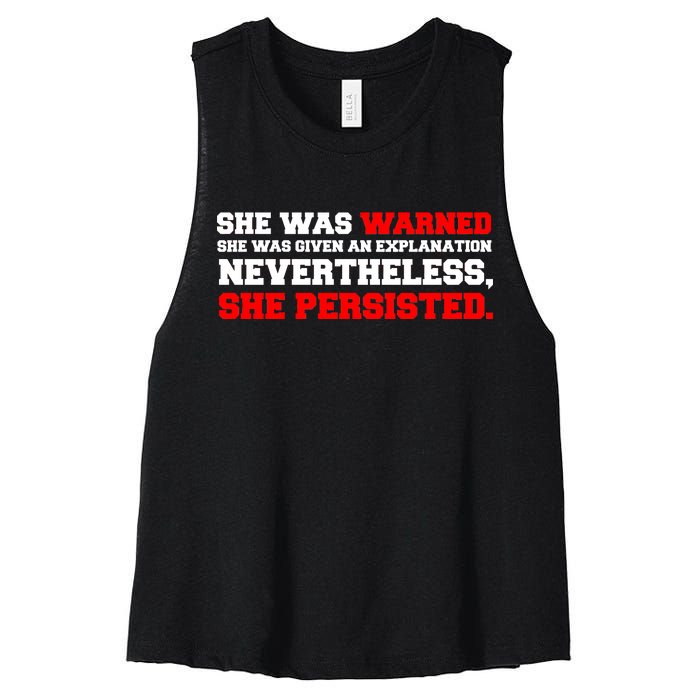 She Was Warned - Given an Explanation. Nevertheless, She Persisted. Women's Racerback Cropped Tank