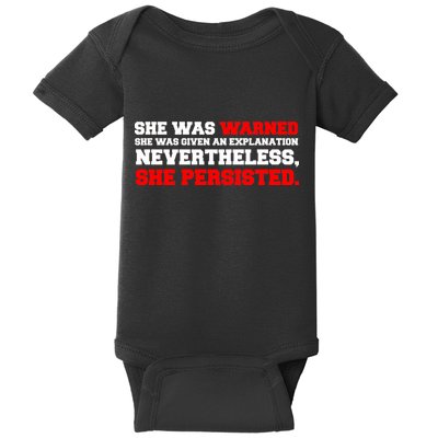 She Was Warned - Given an Explanation. Nevertheless, She Persisted. Baby Bodysuit