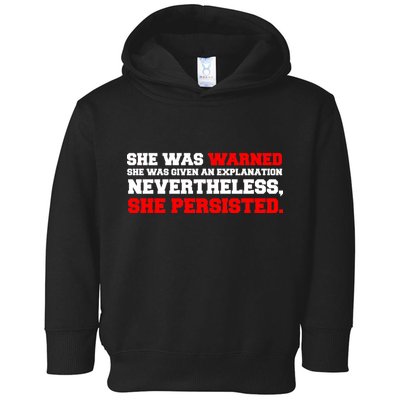 She Was Warned - Given an Explanation. Nevertheless, She Persisted. Toddler Hoodie