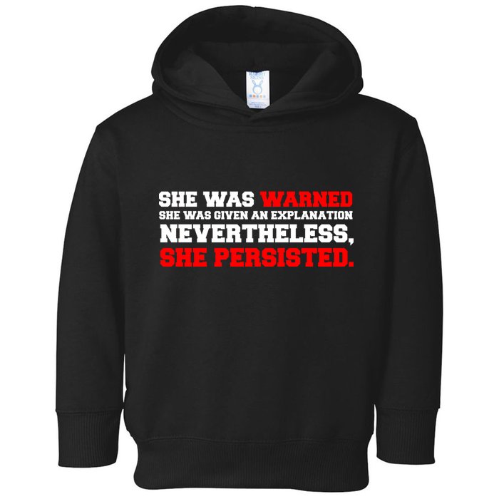 She Was Warned - Given an Explanation. Nevertheless, She Persisted. Toddler Hoodie