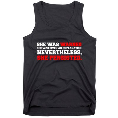 She Was Warned - Given an Explanation. Nevertheless, She Persisted. Tank Top