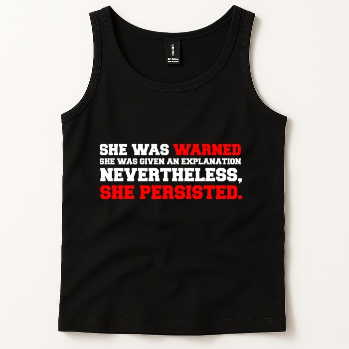 She Was Warned - Given an Explanation. Nevertheless, She Persisted. Tank Top