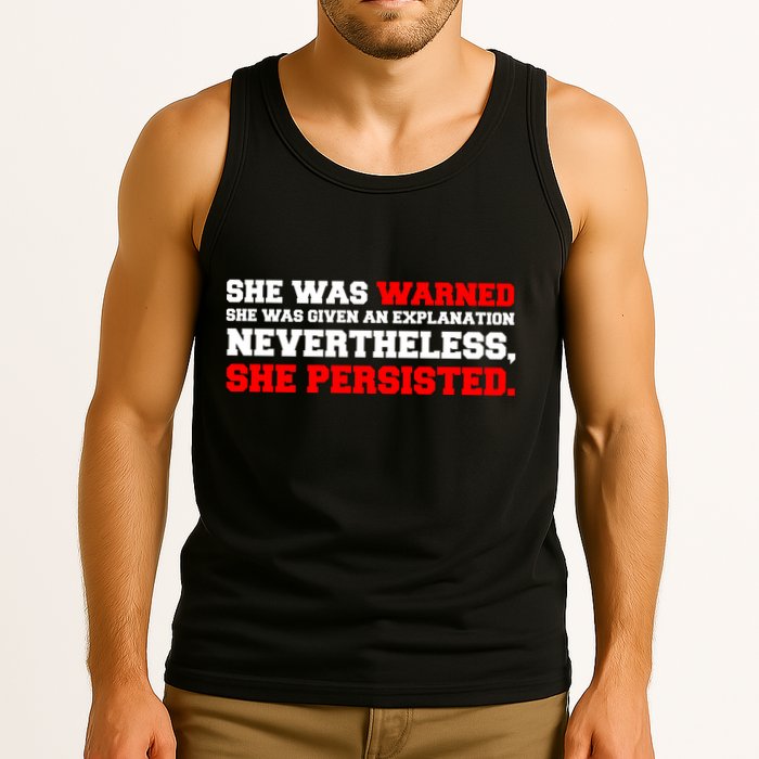 She Was Warned - Given an Explanation. Nevertheless, She Persisted. Tank Top