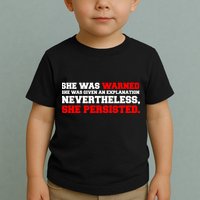 She Was Warned - Given an Explanation. Nevertheless, She Persisted. Toddler T-Shirt