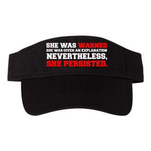 She Was Warned - Given an Explanation. Nevertheless, She Persisted. Valucap Bio-Washed Visor