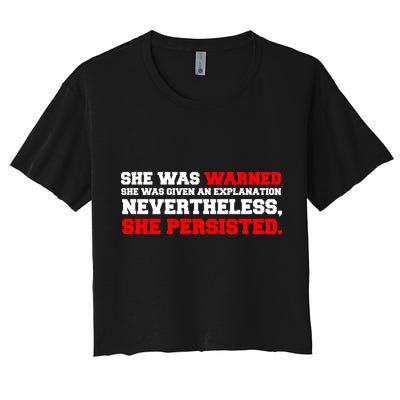 She Was Warned - Given an Explanation. Nevertheless, She Persisted. Crop Top