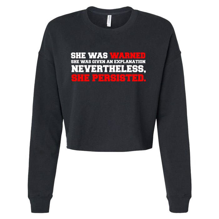 She Was Warned - Given an Explanation. Nevertheless, She Persisted. Cropped Pullover Crew