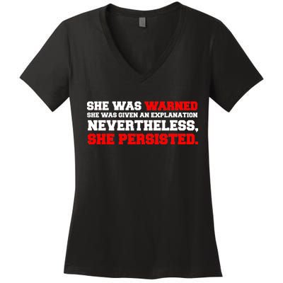 She Was Warned - Given an Explanation. Nevertheless, She Persisted. Women's V-Neck T-Shirt