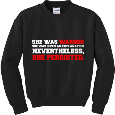 She Was Warned - Given an Explanation. Nevertheless, She Persisted. Kids Sweatshirt