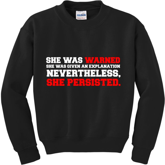 She Was Warned - Given an Explanation. Nevertheless, She Persisted. Kids Sweatshirt