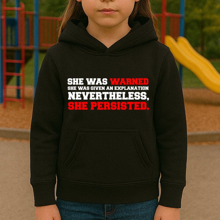 She Was Warned - Given an Explanation. Nevertheless, She Persisted. Kids Hoodie