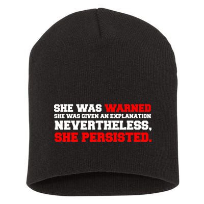 She Was Warned - Given an Explanation. Nevertheless, She Persisted. Short Acrylic Beanie