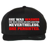 She Was Warned - Given an Explanation. Nevertheless, She Persisted. Wool Snapback Cap