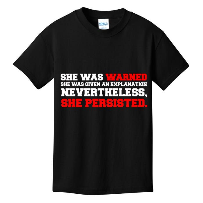 She Was Warned - Given an Explanation. Nevertheless, She Persisted. Kids T-Shirt