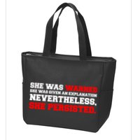 She Was Warned - Given an Explanation. Nevertheless, She Persisted. Zip Tote Bag