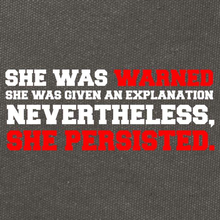 She Was Warned - Given an Explanation. Nevertheless, She Persisted. Cotton Canvas Backpack