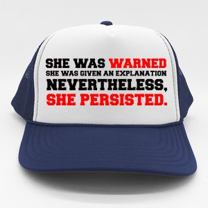 She Was Warned - Given an Explanation. Nevertheless, She Persisted. Trucker Hat