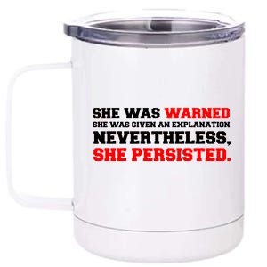 She Was Warned - Given an Explanation. Nevertheless, She Persisted. 12 oz Stainless Steel Tumbler Cup